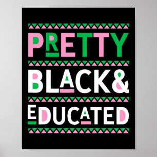 Black History Month Gifts Pretty Black And Educate Poster