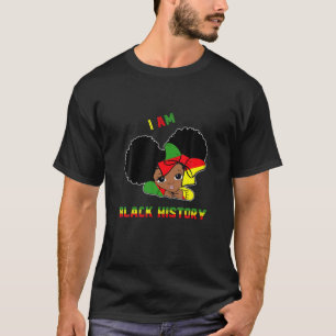 Black History Month Girl I Am Black History Cute A T-Shirt