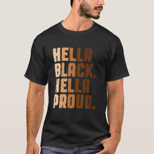 Black History Month Hella Black Hella Proud BLM Pr T-Shirt