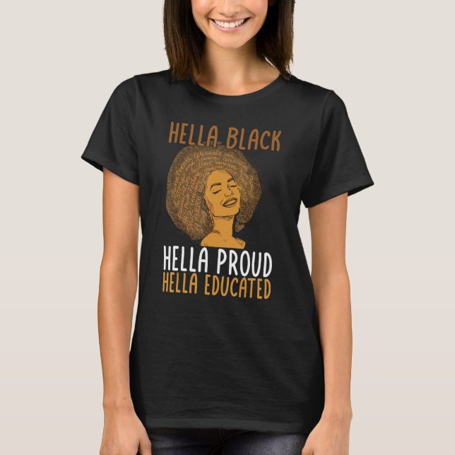Black History Month Hella Black Hella Proud Hella  T-Shirt (Front)