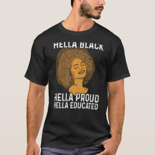 Black History Month Hella Black Hella Proud Hella T-Shirt