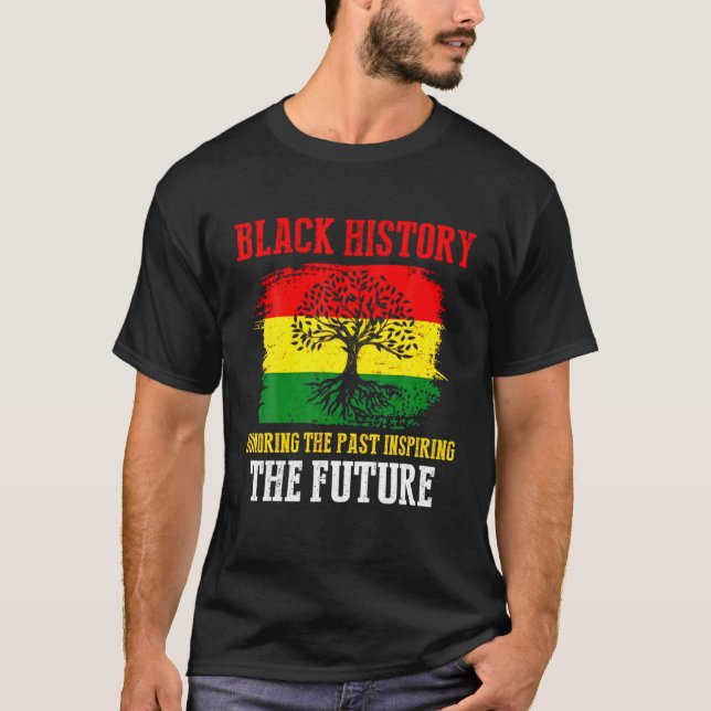Black History Month Honoring Past Inspiring Future T-Shirt (Front)