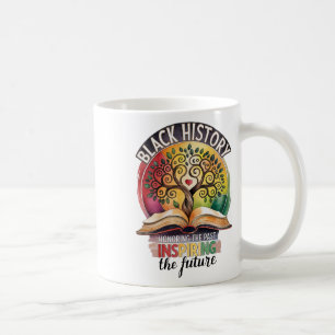 Black History Month Honoring The Past Bhm African Coffee Mug