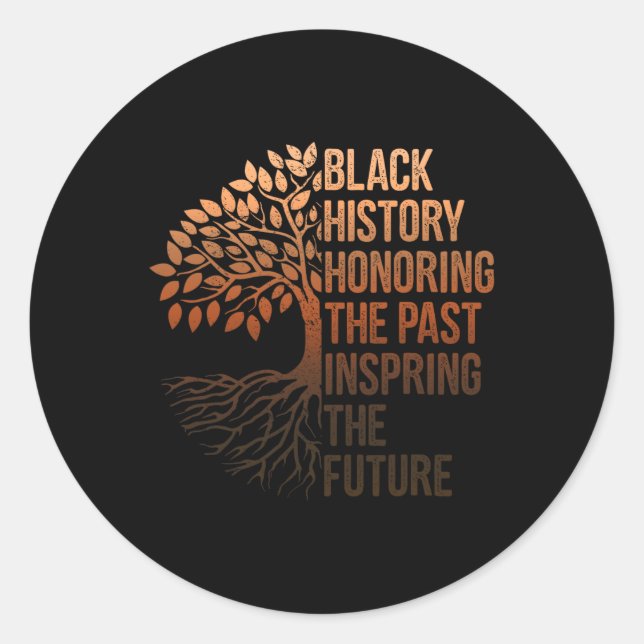 Black History Month Honouring Past Inspiring Futur Classic Round Sticker (Front)