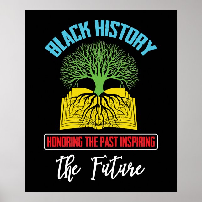 Black History Month Honouring Past Inspiring Futur Poster (Front)