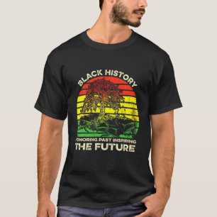 Black History Month Honouring Past Inspiring Futur T-Shirt