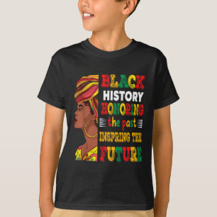 Black History Month Honouring Past Inspiring Futur T-Shirt