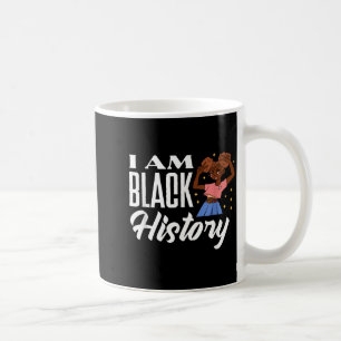 Black History Month I Am Black History Girl Coffee Mug
