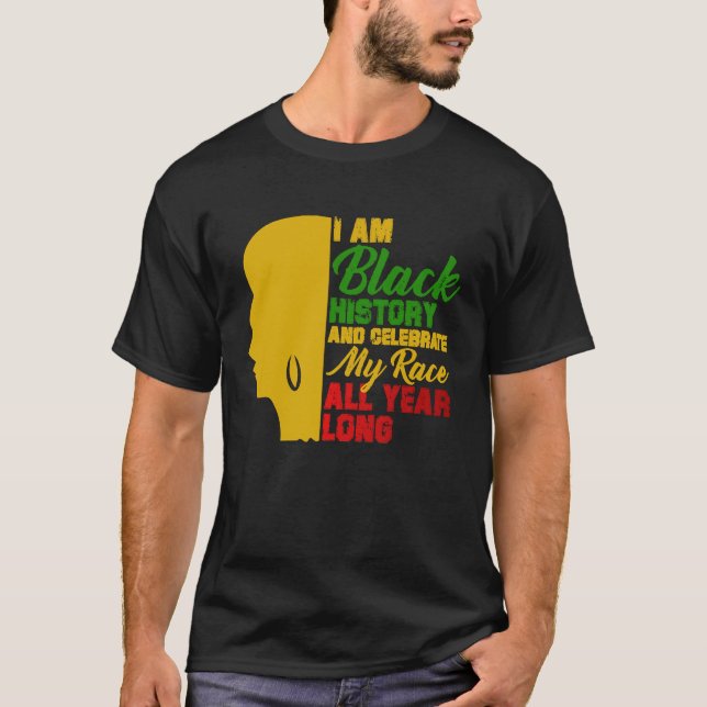 Black History Month I Am Black History T-Shirt (Front)
