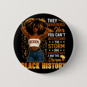 Black History Month I Am The Storm Black Afro Quee 6 Cm Round Badge