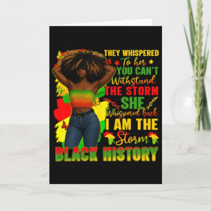 Black History Month I Am The Storm Black Afro Quee Card