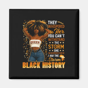 Black History Month I Am The Storm Black Afro Quee Magnet