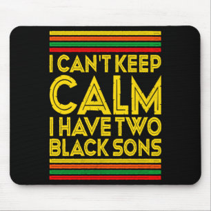 Black History Month I Cant Keep Calm I Have Two B Mouse Mat