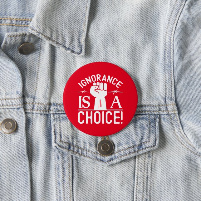 Black History Month Ignorance is a Choice Button (In Situ)