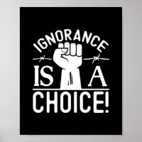 Black History Month Ignorance is a Choice Poster