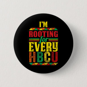 Black History Month I'm Rooting For Every Hbcu 1 6 Cm Round Badge