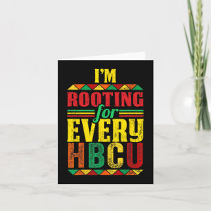 Black History Month I'm Rooting For Every Hbcu 1 Card