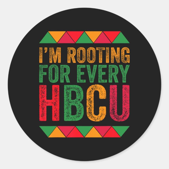 Black History Month I'm Rooting For Every Hbcu Jun Classic Round Sticker (Front)