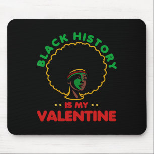 Black History Month Is My Valentine Black Women Gi Mouse Mat