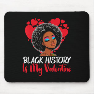 Black History Month Is My Valentine Melanin Africa Mouse Mat