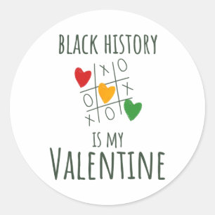 Black History Month Is My Valentine Valentine's Da Classic Round Sticker