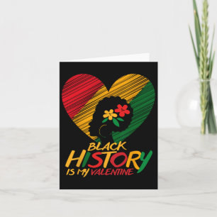 Black History Month Is My Valentine Women Card