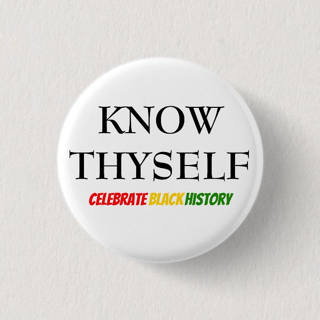 Black History Month KNOW THYSELF Motivational BHM 3 Cm Round Badge (Front)