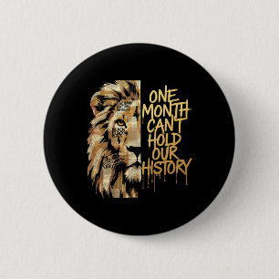 Black History Month Lion One Month Can't Hold Our  6 Cm Round Badge