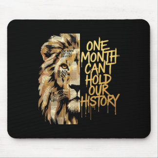 Black History Month Lion One Month Can't Hold Our Mouse Mat