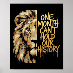 Black History Month Lion One Month Can't Hold Our Poster