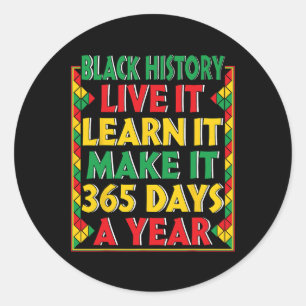 Black History Month Live It Learn It African Ameri Classic Round Sticker