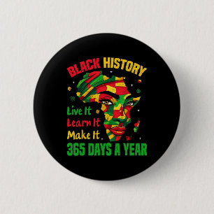 Black History Month Live It Learn It Make It 365 D 6 Cm Round Badge