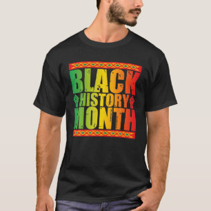 Black History Month Melanin African American T-Shirt