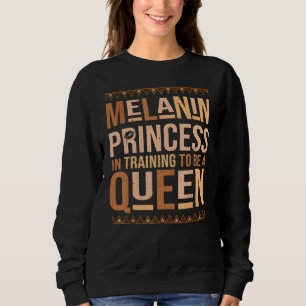 Black History Month Melanin Princess Women Girls T Sweatshirt