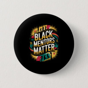 Black History Month Mentors Problem African Americ 6 Cm Round Badge