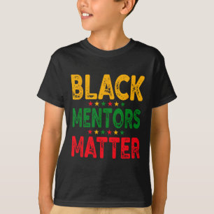 Black History Month Mentors Problem African Americ T-Shirt