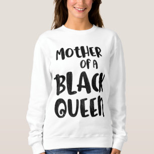 Black History Month Mother Queen Gift Women Girl Sweatshirt