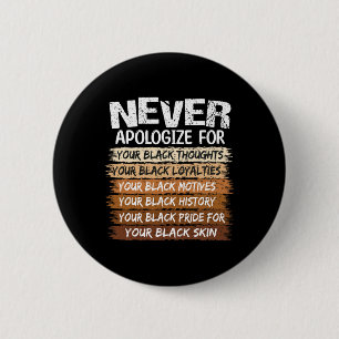 Black History Month Never Apologize 6 Cm Round Badge