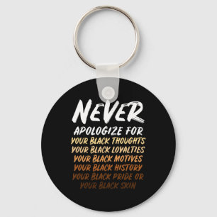 Black History Month Not Sorry For Being Black Mens Key Ring