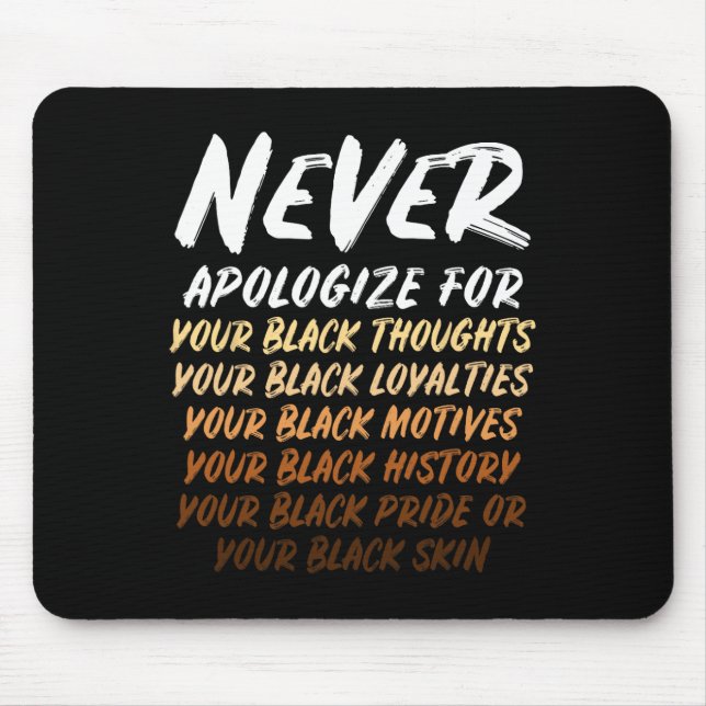 Black History Month Not Sorry For Being Black Mens Mouse Mat (Front)