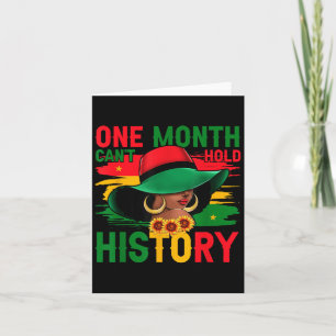Black History Month One Month Can't Hold Our Histo Card