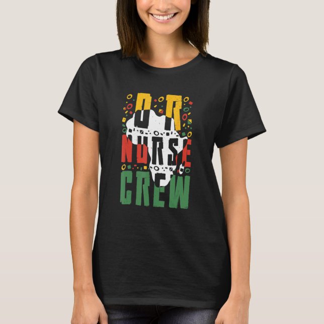 Black History Month OR Nurse Crew African Operatin T-Shirt (Front)