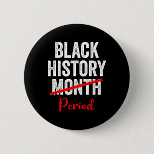 Black History Month Period 1 6 Cm Round Badge