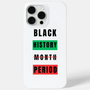 Black History Month Period iPhone 15 Pro Max Case