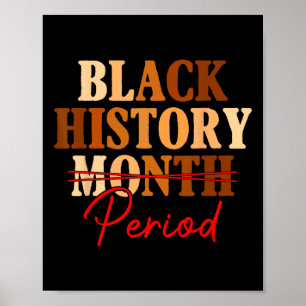 Black History Month Period Melanin Afo Juneteenth Poster