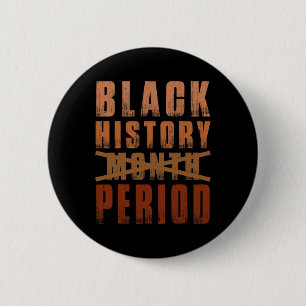 Black History Month Period Melanin African America 6 Cm Round Badge