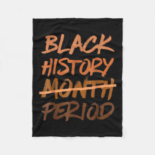 Black History Month Period Melanin African America Fleece Blanket
