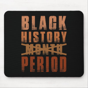 Black History Month Period Melanin African America Mouse Mat