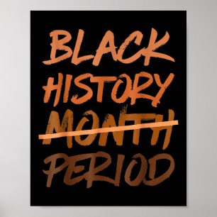 Black History Month Period Melanin African America Poster