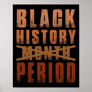 Black History Month Period Melanin African America Poster